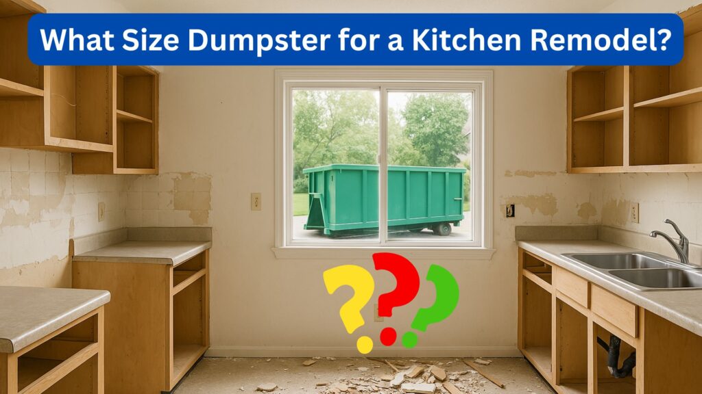 What Size Dumpster for a Kitchen Remodel?